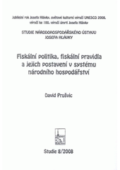 kniha Fiskální politika, fiskální pravidla a jejich postavení v systému národního hospodářství, Národohospodářský ústav Josefa Hlávky 2008