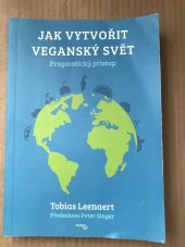 kniha Jak vytvořit veganský svět Pragmatický přístup, Espero 2018