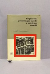 kniha Projektování průmyslových potrubí a potrubních rozvodů Určeno také žákům stř. odb. škol, SNTL 1968