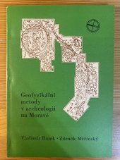 kniha Geofyzikální metody v archeologii na Moravě, Muzejní a vlastivědná společnost 1991