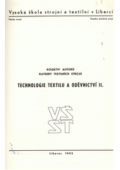 kniha Technologie textilu a oděvnictví II., Vysoká škola strojní a textilní v Liberci 1992