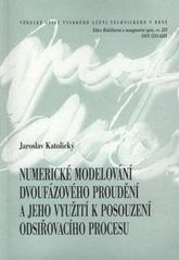 kniha Numerické modelování dvoufázového proudění a jeho využití k posouzení odsiřovacího procesu = Numerical modelling of two-phase flow and its application to analysis of desulphurisation process : teze habilitační práce, VUTIUM 2009