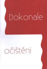 kniha Dokonale očištěni, Biblické centrum víry 2011