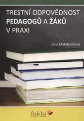kniha Trestní odpovědnost pedagogů a žáků v praxi, Fakta 2011