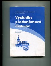 kniha Výsledky předsněmové diskuse materiál pro delegáty X. Valného sněmu Junáka 19.-21.10.2001 Vsetín, Junák - svaz skautů a skautek ČR 2001