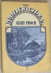 kniha Szary Proch powieść : Z "Pism" Marii Rodziewiczówny, Wydawnictwo Literackie 1991
