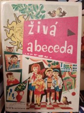 kniha Živá abeceda Učebnice pro 1. roč. zákl. devítileté školy, SPN 1972