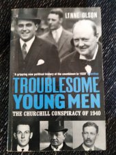 kniha Troublesome young men The Churchill conspiracy of 1940, Clays Ltd, St Ives plc 2008