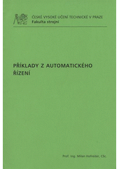 kniha Příklady z automatického řízení, České vysoké učení technické 2009