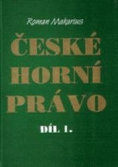 kniha České horní právo I., Montanex 1999