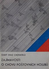 kniha Zajímavosti o chovu poštovních holubů, Český svaz chovatelů 1983