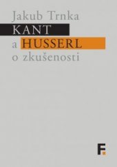 kniha Kant a Husserl o zkušenosti, Filosofia 2017