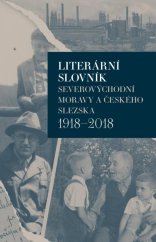 kniha Literární slovník severovýchodní Moravy a českého Slezska 1918–2018, Host 2022