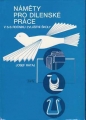 kniha Náměty pro dílenské práce v 5.-8. ročníku zvláštní školy, SPN 1981