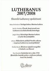 kniha Lutheranus 2007/2008 sborník Lutherovy společnosti, Lutherova společnost 2008