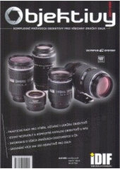 kniha Objektivy 2007/2008 : komplexní průvodce objektivy pro všechny značky DSLR, IDIF 2007