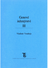 kniha Genové inženýrství III, Karolinum  2003