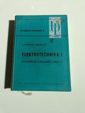 kniha Elektrotechnika I, fyzikální základy, část 1 technický průvodce 9, Nakladatelství technické literatury 1968