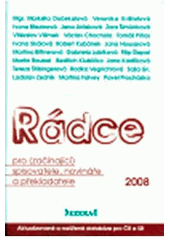 kniha Rádce pro začínající spisovatele, novináře a překladatele. 2006/2007 : [s aktuálními seznamy užitečných kontaktů v ČR a SR], Mezera 2006