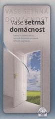 kniha Vaše šetrná domácnost šetrná k vašemu zdraví, šetrná k životnímu prostředí, šetrná k vaší kapse, EkoCentrum Brno 2008