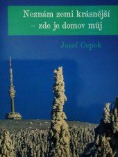 kniha Neznám zemi krásnější "ústa mluví o tom, čím srdce přetéká", Městský úřad Bruntál 2011