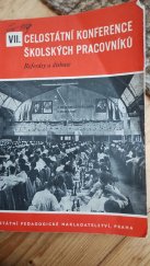 kniha 7. celostátní konference školských pracovníků Ref. a diskuse, SPN 1952