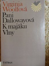 kniha Pani Dallowayová  K majáku - Vlny, Tatran 1983