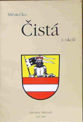 kniha Městečko Čistá a okolí, s.n. 2007