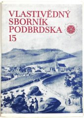 kniha Vlastivědný sborník Podbrdska 15. Sedlčanský sborník 2, Okresní archiv a okresní muzeum Příbram 1979