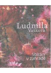 kniha Sbírání v zahradě kresba, ilustrace, malba, grafika, keramika, Libreta 2020