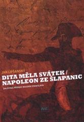 kniha Dita měla svátek Napoleon ze Šlapanic : další dva případy majora Stanislava, Nová Forma 2010