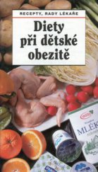 kniha Diety při dětské obezitě recepty, rady lékaře, Sdružení MAC 1998