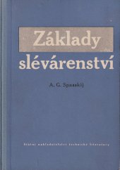 kniha Základy slévárenství Určeno pro studenty vys. škol techn. ... širší kruhy čtenářů, SNTL 1953