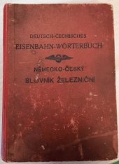 kniha Německo-český slovník železniční, Vydav. družstvo čes. úředníků železničních 1923