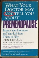 kniha What Your Doctor May Not Tell You About Premenopause, Hachette Book Group 1999