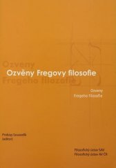 kniha Ozvěny Fregovy filosofie, Filosofický ústav Akademie věd České republiky 2009