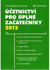 kniha Účetnictví pro úplné začátečníky 2012, Grada 2012