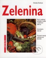 kniha Zelenina pěstovaná biologicky bez chemického ošetření, Svojtka a Vašut 1994