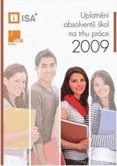 kniha Uplatnění absolventů škol na trhu práce - 2009, Národní ústav odborného vzdělávání 2010