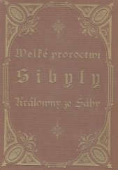 kniha Velké proroctví Sibyly, královny ze Sáby Kniha první, s.n. 1936