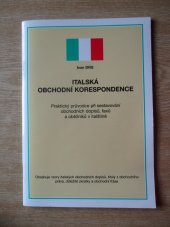 kniha Italská obchodní korespondence Praktický průvodce při sestavování obchodních dopisů, faxů a oběžníků v italštině, s.n. 1998