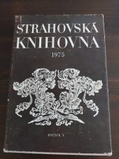 kniha Strahovská knihovna 1975 Sborník Památníku národního písemnictví , Památník národního písemnictví 1975