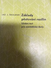 kniha Základy pěstování rostlin Učební text pro zeměd. školy, SZN 1958