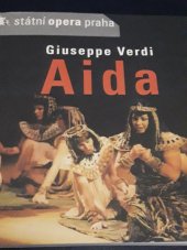 kniha Giuseppe Verdi, Aida premiéra dne 2. června 1994 ve Státní opeře Praha, Státní opera Praha 2003