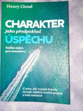 kniha Charakter jako předpoklad úspěchu Kniha nejen pro manažery, Návrat domů 2006