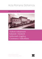 kniha Výzkum rukopisných bohemik v římských knihovnách Angelica, Corsiniana a Vallicelliana, Historický ústav Akademie věd ČR 2014