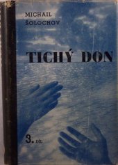 kniha Tichý Don Část první Román ; [Z ruského originálu Tichij Don přeložil Vlasta Borek]., Svoboda 1945