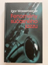 kniha Fenomény súčasného jazzu, Slovart 2003