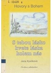 kniha Hovory s Bohem s tebou lásko kvete láska kolem nás, Chvojkovo nakladatelství 2003