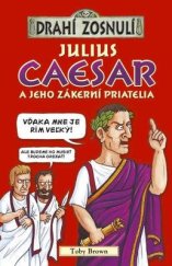 kniha Julius Caesar a jeho zákerní priatelia, Egmont 2008